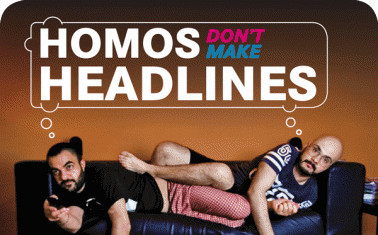 Homos don’t make headlines CPT